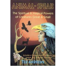 Animal-Speak by Ted Andrews