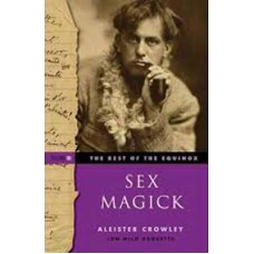 Best of the Equinox Vol 3 Sex Magick by Alester Crowley