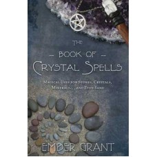 Book of Crystal Spells by Ember Grant