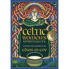 Celtic Womens Spirituality by Edain McCoy