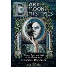 Dark Moon Mysteries by Timothy Roderick