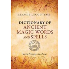 Dict. Ancient Magic Words  & Spells (hc) by Claude Lecouteux