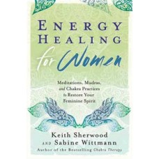 Energy Healing for Women by Sherwood & Wittmann