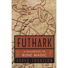 Futhark: Handbook Of Rune Magic by Thorsson & Flowers