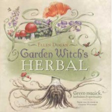 Garden Witchs Herbal by Ellen Dugan