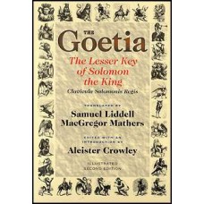 Goetia: Lesser Key of Solomon by Liddell & Mathers