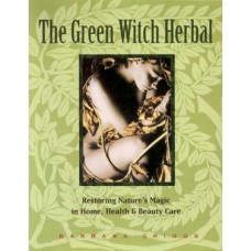 Green Witch Herbal by Barbara Griggs