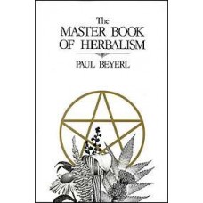 Master Book Of Herbalism  by Paul Beyerl