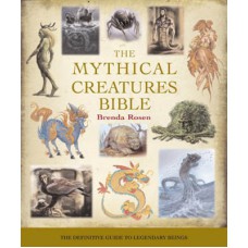 Mythical Creature Bible by Brenda Rosen