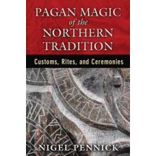 Pagan Magic of the Northern Tradition by Nigel Pennick