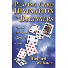 Playing Card Divination for Beginners by Richard Webster