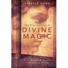 Practical Art of Divine Magic by Patrick Dunn