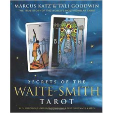 Secrets of the Waite-Smith Tarot by Katz & Goodwin