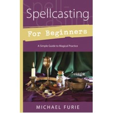 Spellcasting for Beginners by Michael Furie