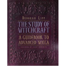 Study of Witchcraft, Advanced Wicca by Deborah Lipp