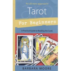 Tarot For Beginners by Barbara Moore