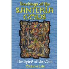Teachings of the Santeria Gods by Ochani Lele