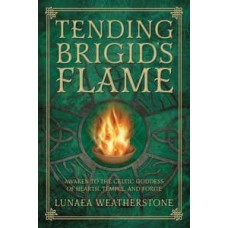 Tending Brigids Flame by Lunaea Weatherstone