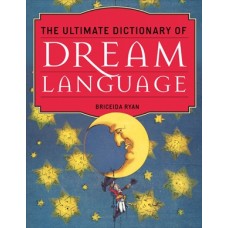 Ultimate Dict. Dream Language by Briceida Ryan