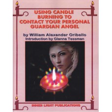 Using Candle Burning to Contact your Guardian Angel by William Oribello