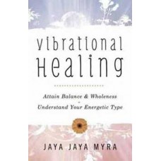 Viberational Healing by Jaya Jaya Myra