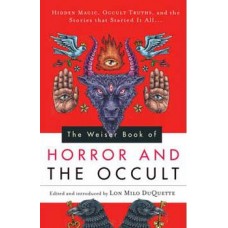 Weiser Book of Horror & the Occult by Lon DuQuette