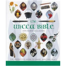 Wicca Bible by Ann-Marie Gallagher