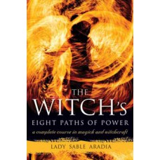 Witchs Eight Paths of Power by Lady Sable Aradia