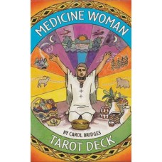 Medicine Woman Tarot  by Bridges & Carol