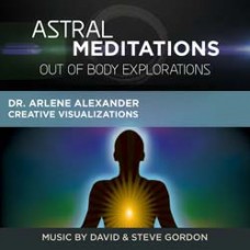 CD: Astral Meditations by Dr Arlenen Alexander
