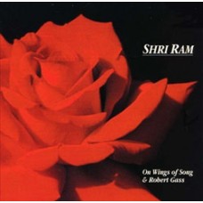 CD: Shri ram by Robert Gass