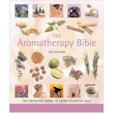Aromatherapy Bible by Gill Farrer-Halls