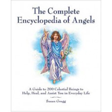 Complete Encyclopedia of Angels by Susan Gregg