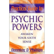 Practical Guide To Psychic Powers by Denning & Phillips